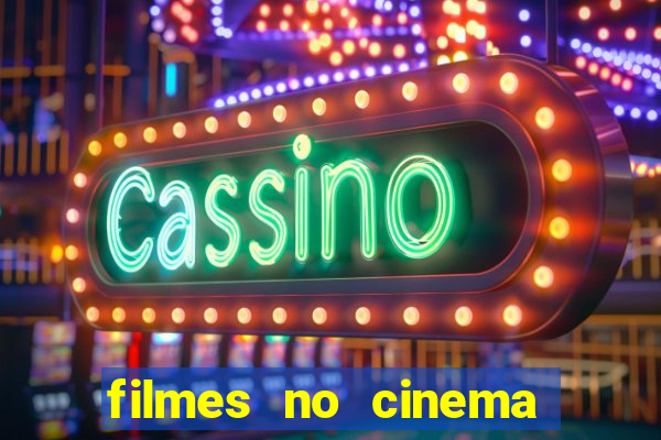 filmes no cinema conquista sul